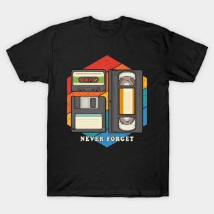 Vintage Retro Funny Never Forget, 1970s, 1980s , 1990s T-Shirt